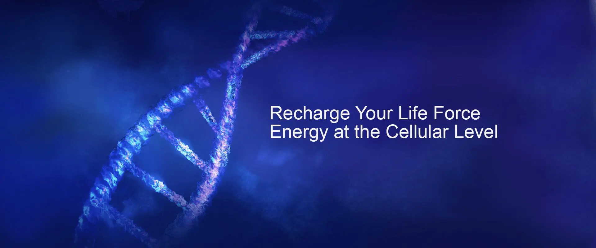 A blue background with a dna strand and the words recharge your life energy at the cellular level.